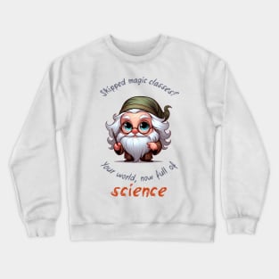 Cute Wizard Magic vs Science Crewneck Sweatshirt